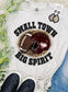 Small Town Big Spirit Football Grey Tee