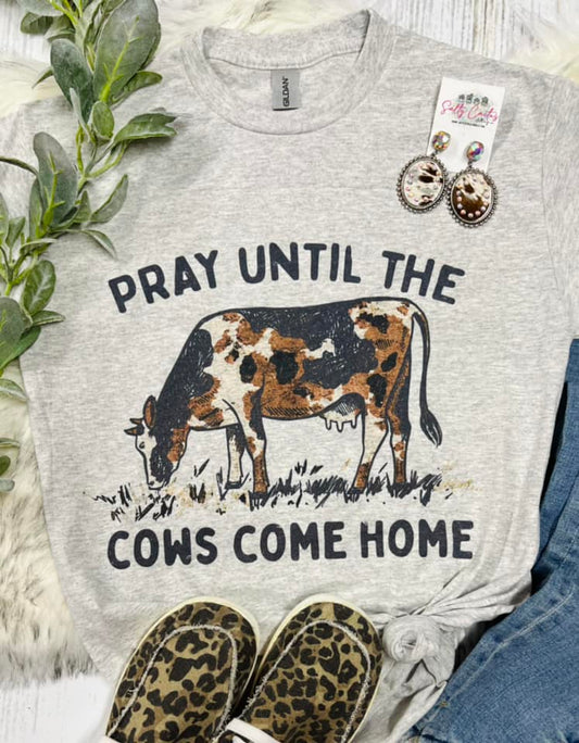 Pray Until The Cows Come Home Grey Tee