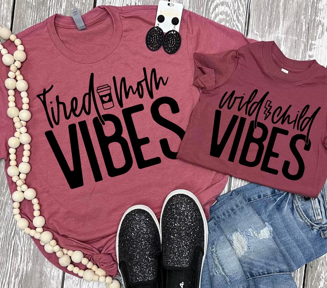 Tired Mom Vibes & Wild Child Vibes Mauve Tee