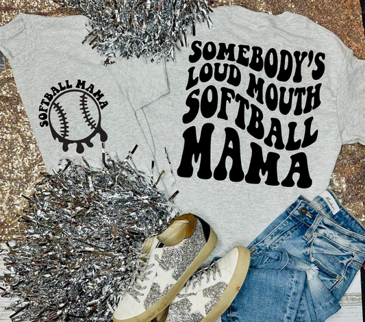 Somebody's Loud Mouth Softball Mama