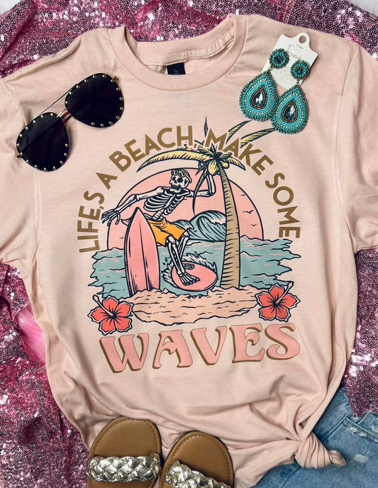 Lifes A Beach Make Some Waves Peach Tee