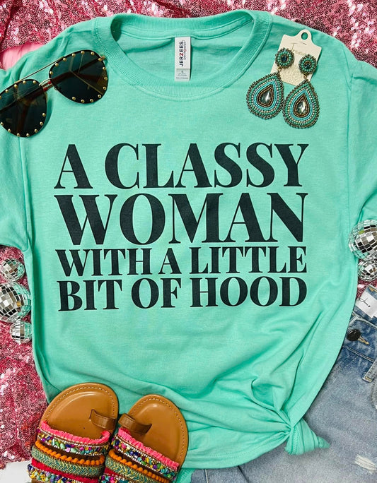 A Classy Woman With a Little Bit of Hood Mint Jerzee Tee