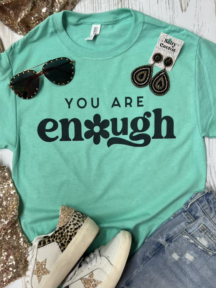 You Are Enough Mint Tee