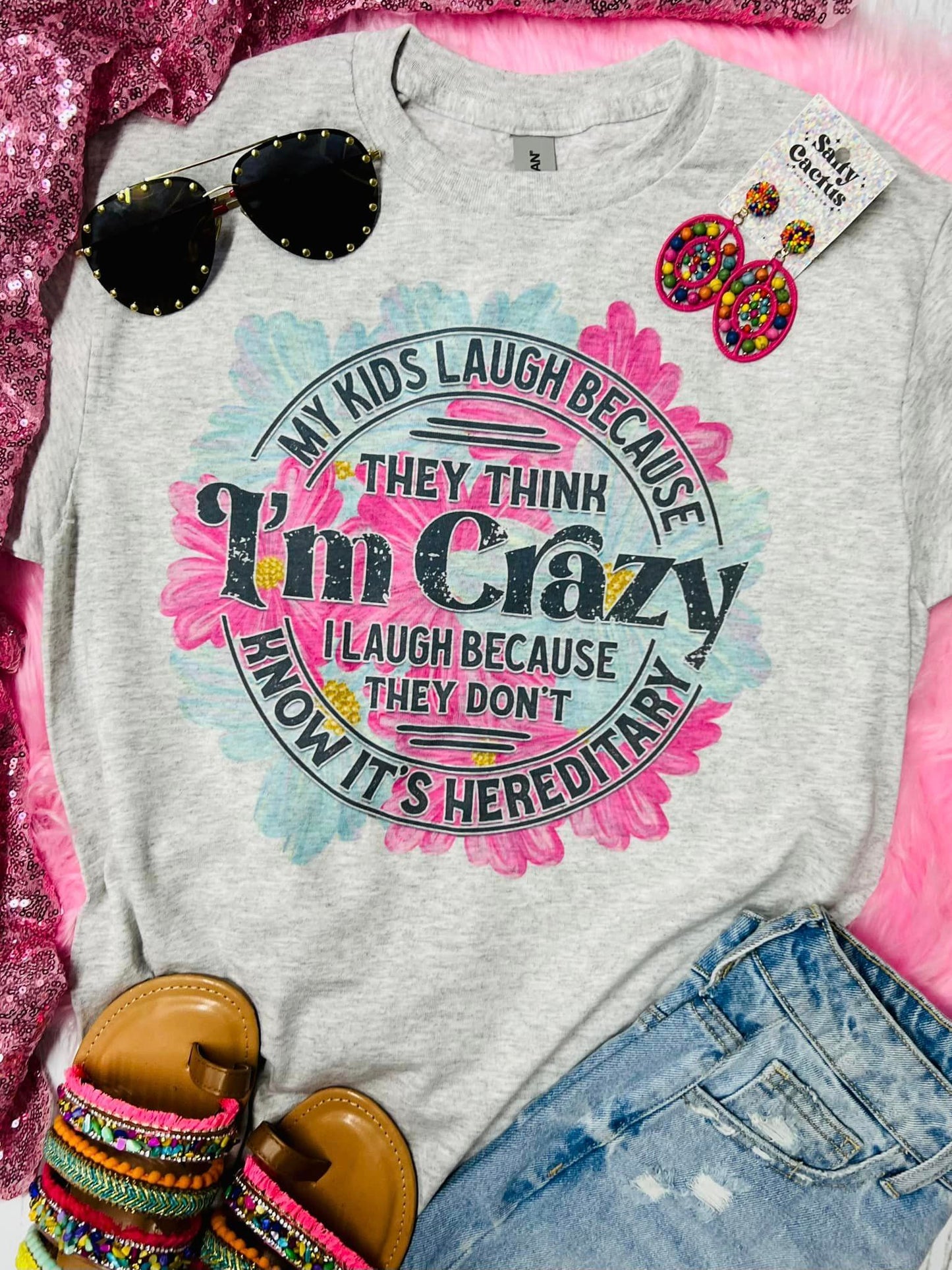 My Kids Laugh Because They Think I'm Crazy Grey Tee