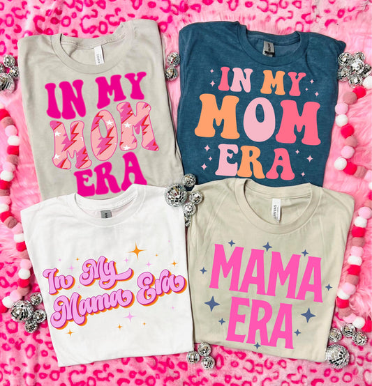 In My Era Mom Tees