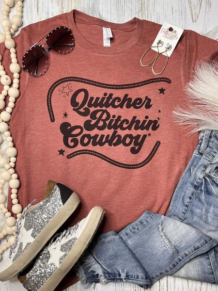 Quitcher Bitchin Cowboy Clay Tee