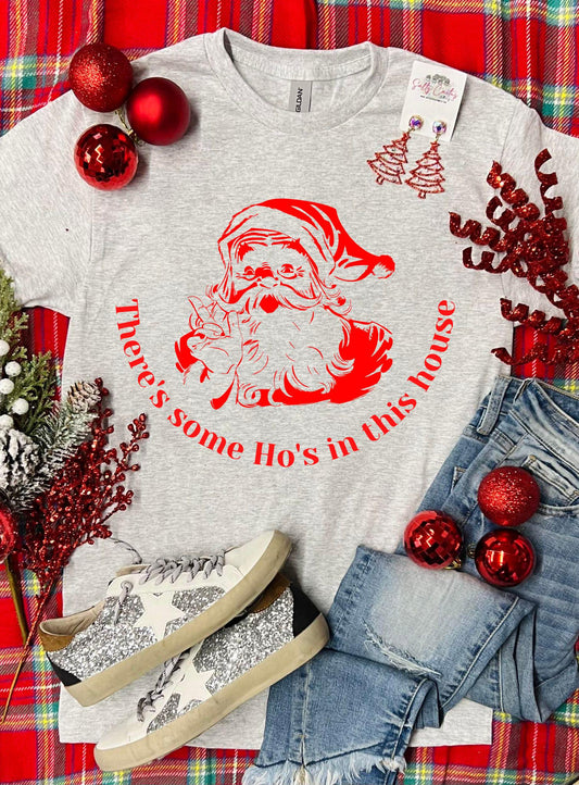 There's Some Ho Ho Ho's in This House Ash Grey Tee