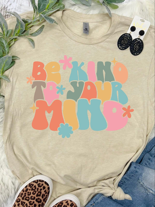 Be Kind To Your Mind Tan Tee