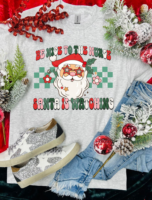 Be Nice to the Nurse Santa is Watching Ash Grey Tee