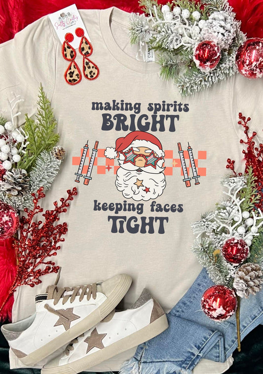 Make Spirits Bright Keep Faces Tight Tan Tee