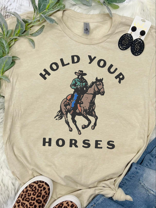 Hold Your Horses Tan Tee