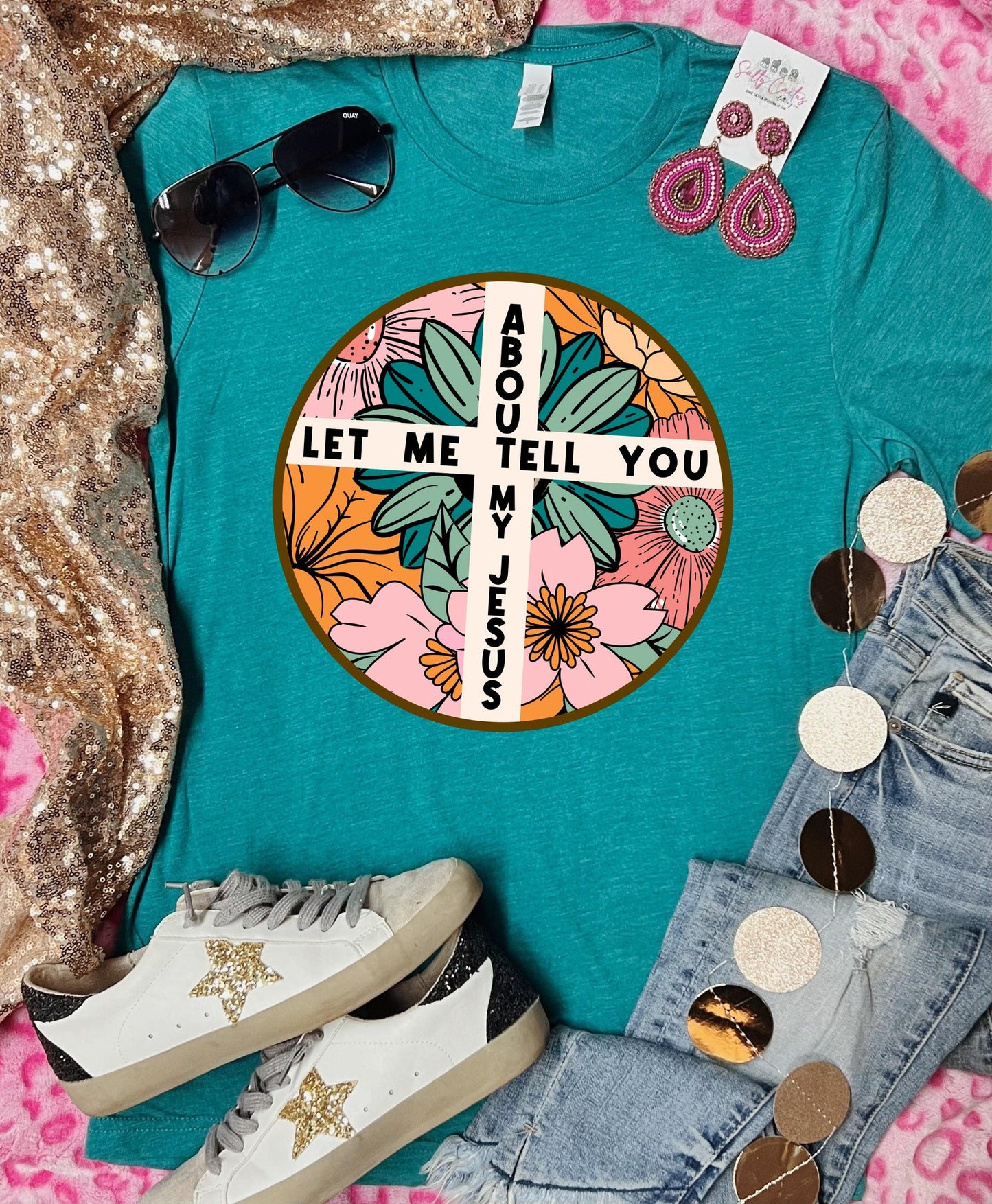 *DTF* Floral Circle Let Me Tell You About My Jesus Teal Tee