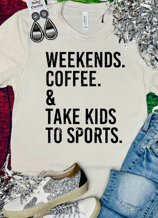 Weekends Coffee & Take Kids To Sports Tan Tee