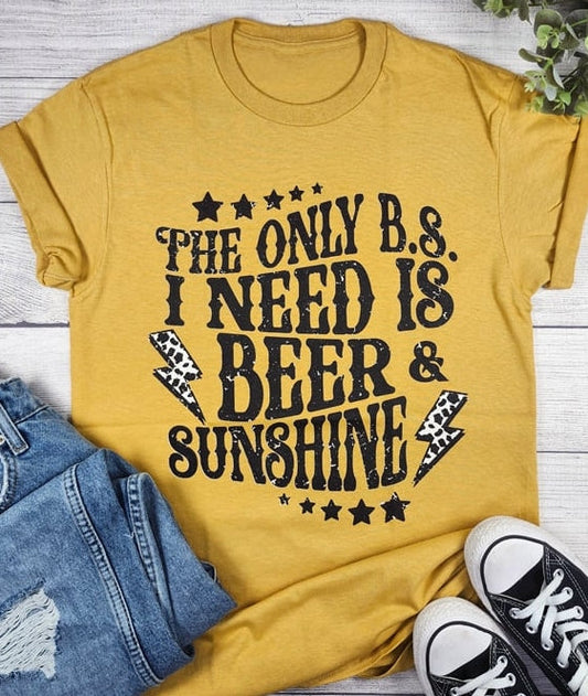 **The Only B.S I Need is Beer & Sunshine