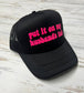 *TRUCKER HAT PUFF* Neon Pink Put It On MY Husbands Tab Black/Black Hat