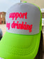 *TRUCKER HAT PUFF* Support Day Drinking Neon Green