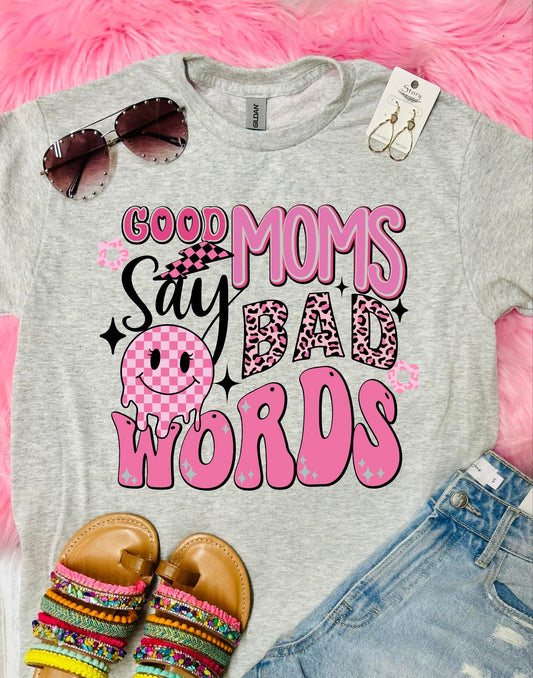 Good Moms Say Bad Words Grunge Ash Grey Tee