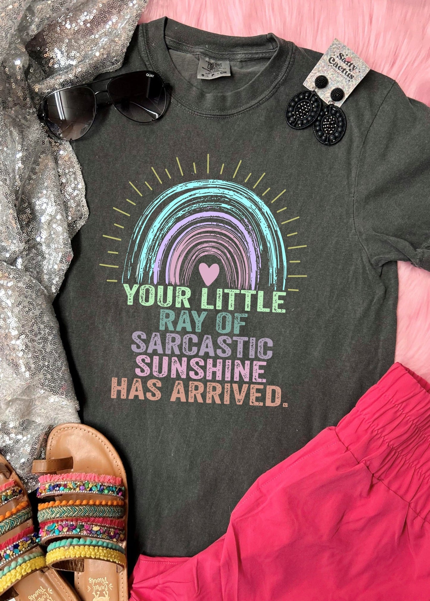 *DTF* Your Little Ray of Sarcastic Sunshine Has Arrived Pepper Comfort Color Tee