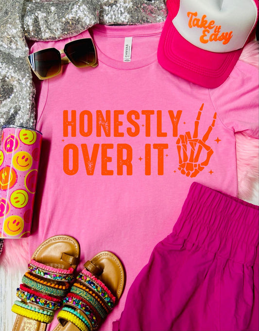 *DTF* Honestly Over It Fushia Tultex Tee