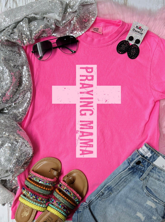 *DTF* Praying Mama Baby Pink Neon Pink Comfort Color Tee