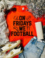 Kids On Fridays we Football Pick Your Color Tee