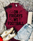 Kids On Fridays we Football Pick Your Color Tee