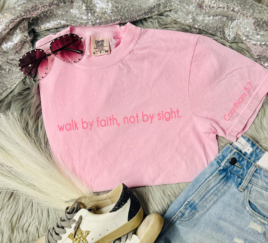 *DTF* Walk By Faith not By Sight Blossom Comfort Color Tee