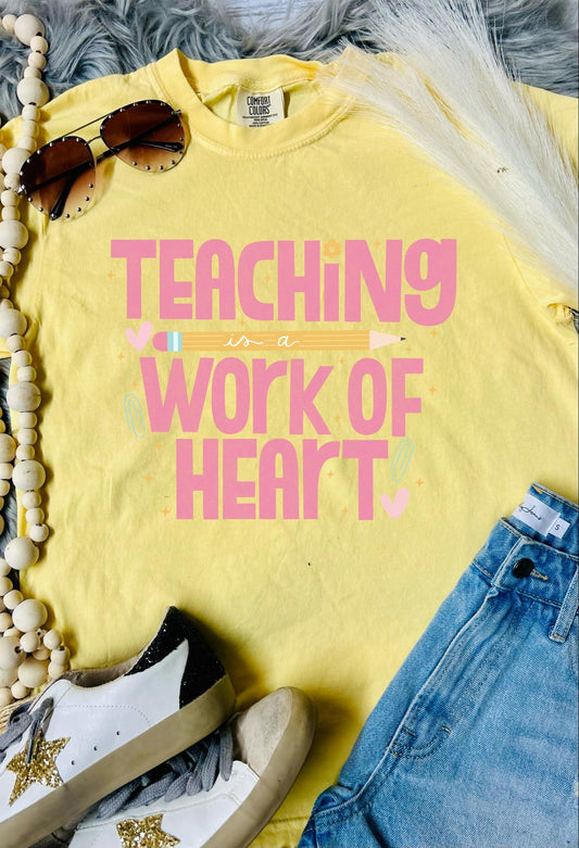 *DTF*Teaching is a work of Heart Preppy Butter Comfort Color Tee