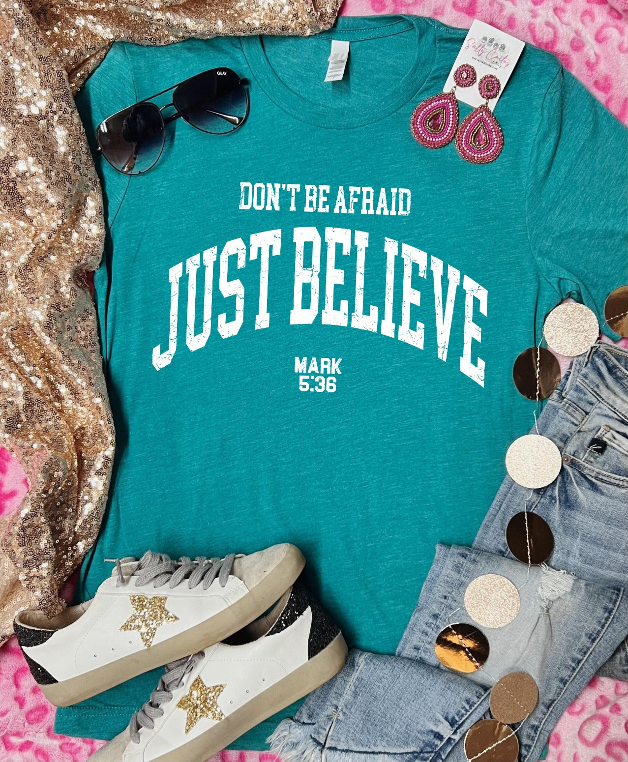 *DTF* Don't Be Afraid Just Believe Teal Tee