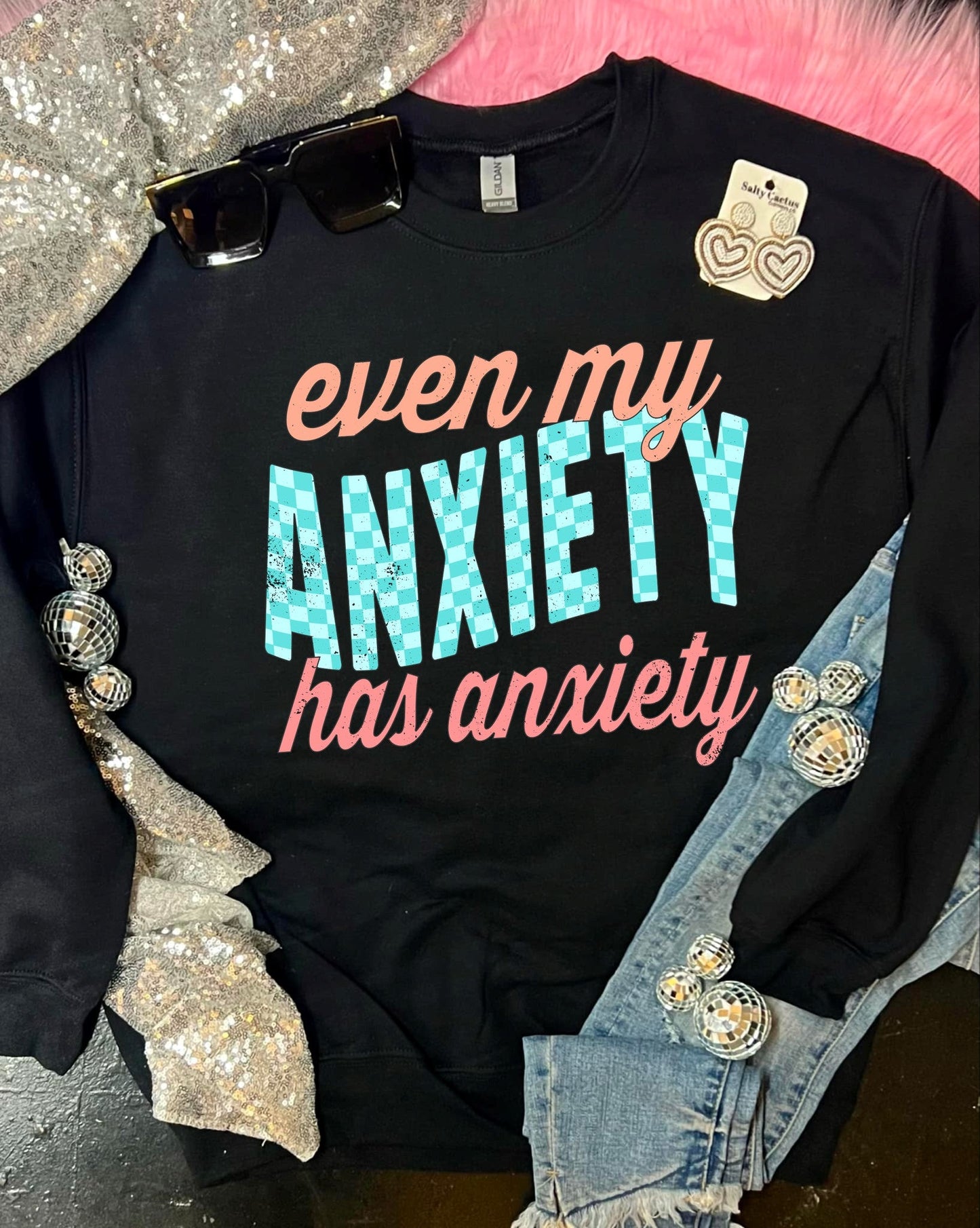 *DTF* Even My Anxiety Has Anxiety Black Sweatshirt