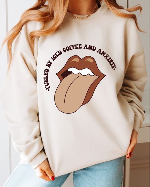 *DTF* Fueled By Iced Coffee and Anxiety Tongue Tan Sweatshirt