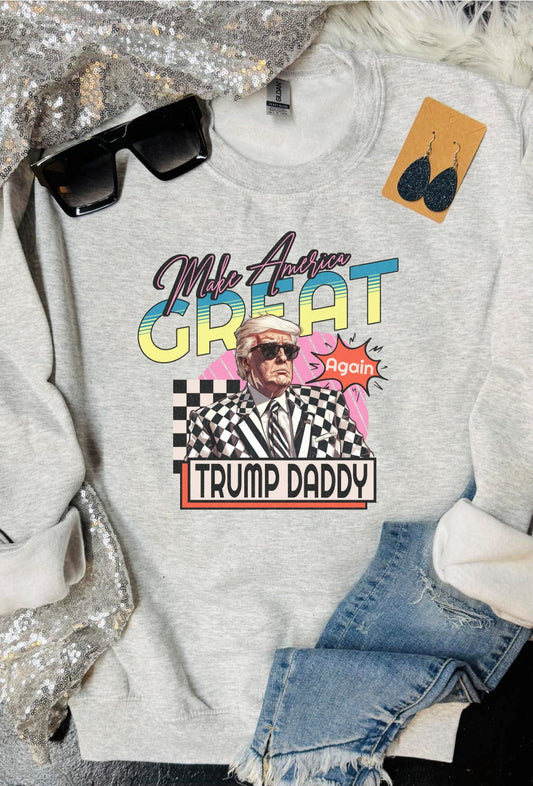 Make America Great T Daddy Ash Grey Sweatshirt