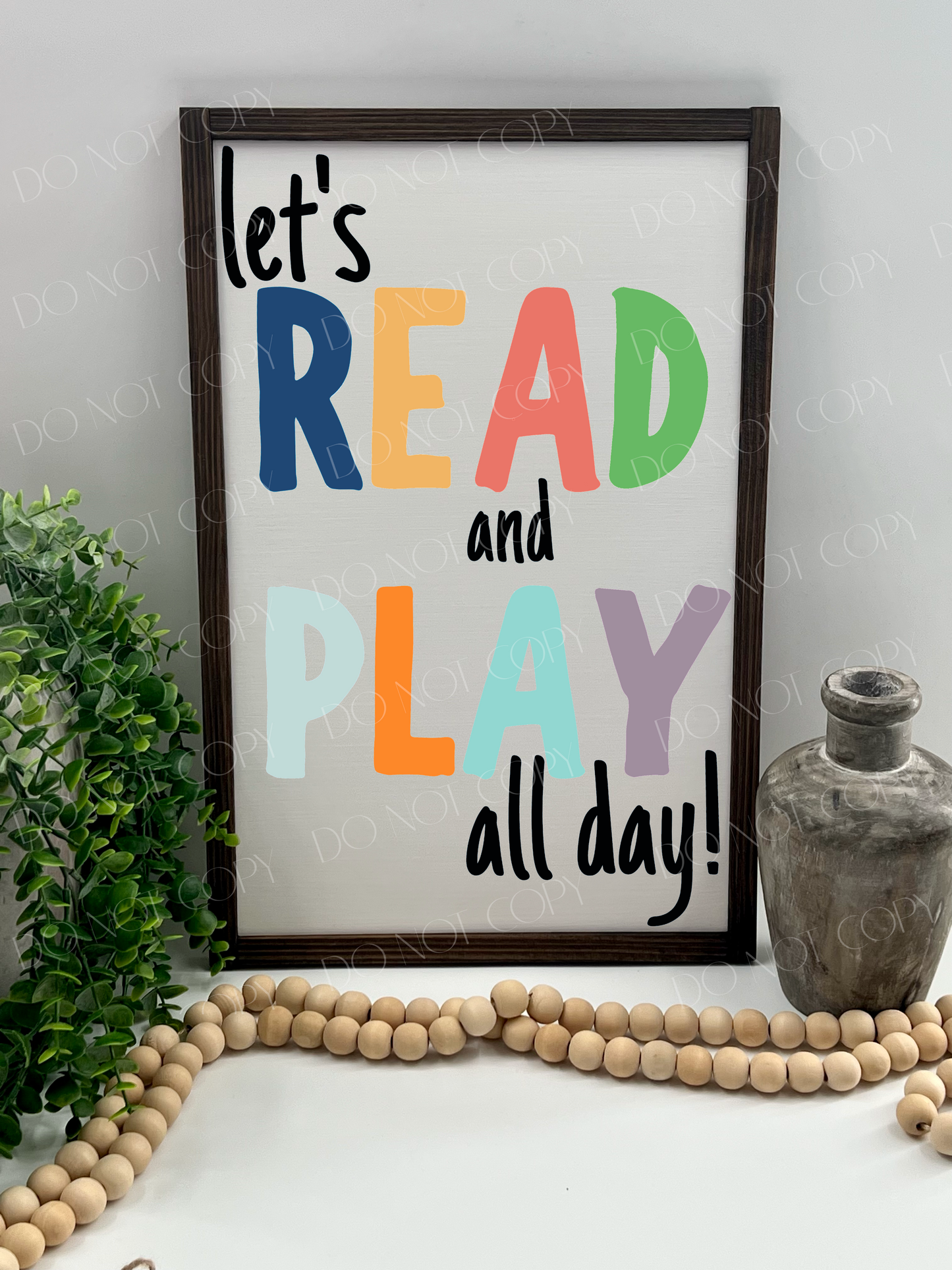 Let’s Read And Play All Day - White/Thick/E.Black - Wood Sign