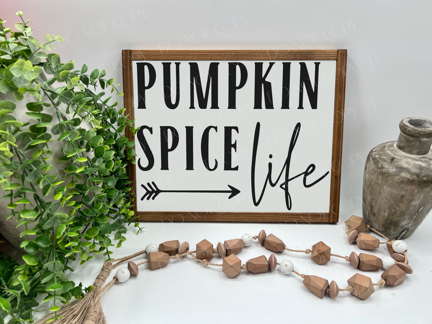 Pumpkin Spice Life - White/Thick/Kona - Wood Sign