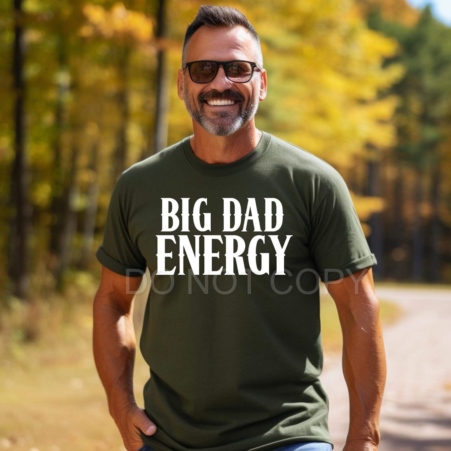 Big Dad Energy White - Bella Canvas Military Green Tshirt