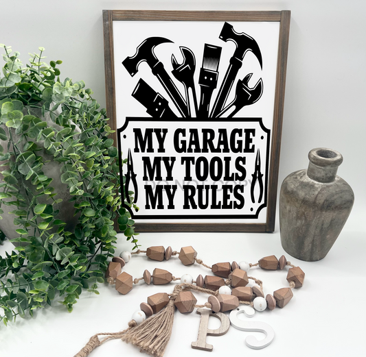 MY GARAGE MY TOOLS MY RULES  - White/Thick/E. American - Wood Sign