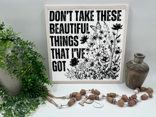 BEAUTIFUL THINGS   - White/Thick/E. Amer. - Wood Sign