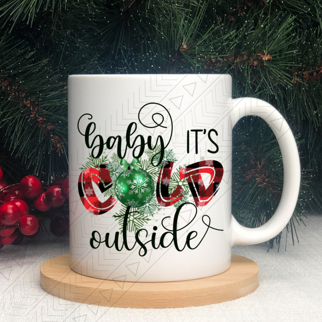 Baby Its Cold Ceramic Mug 11Oz Mug