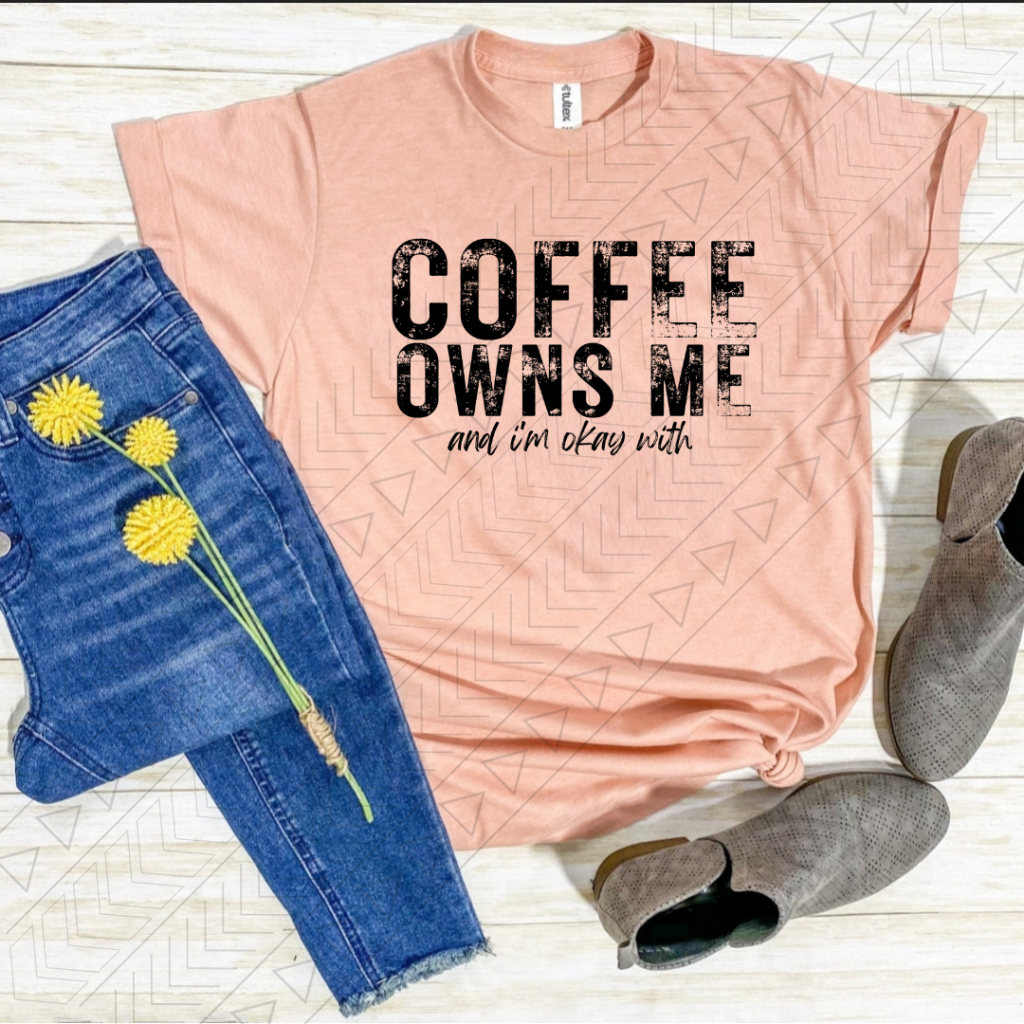 Coffee Owns Me Shirts & Tops