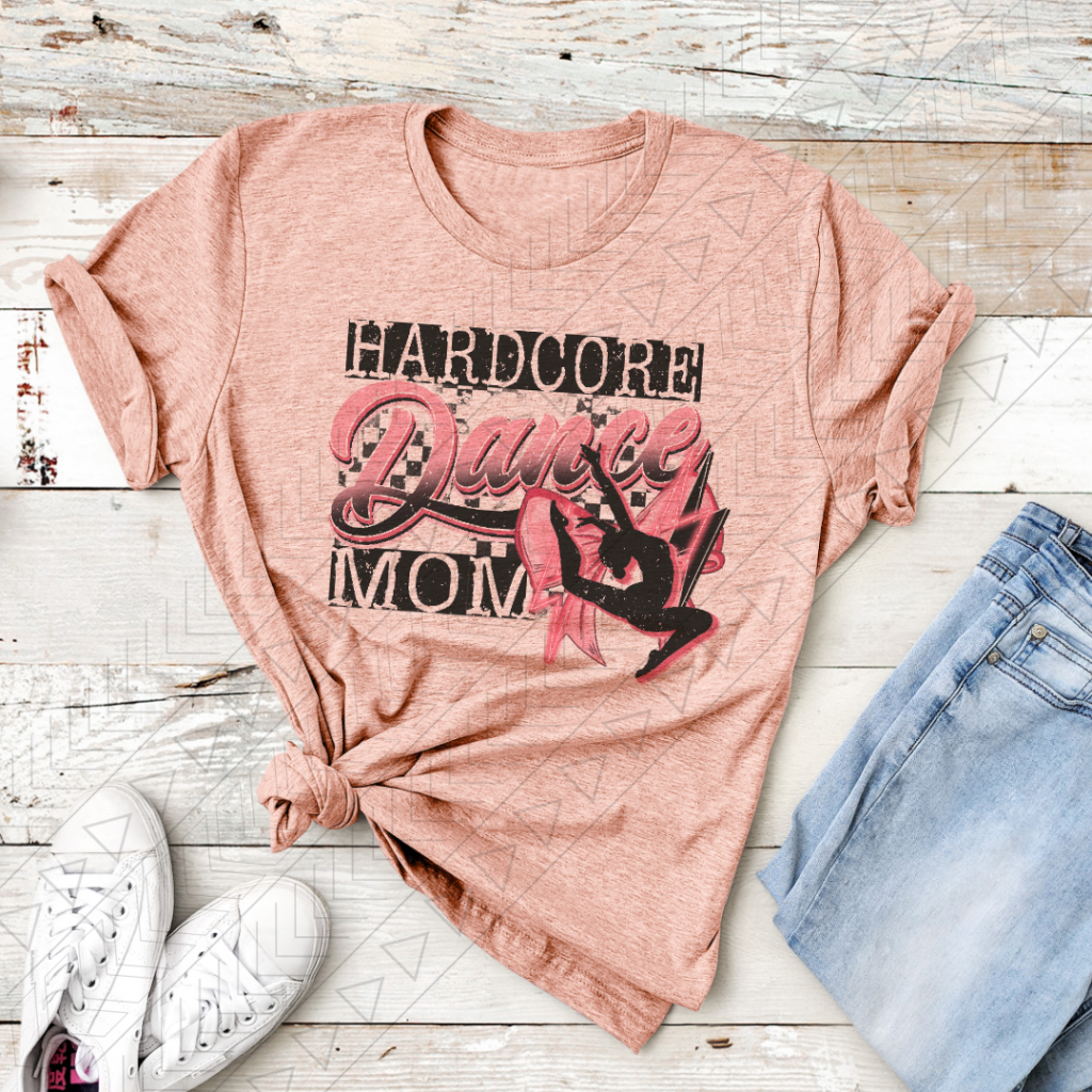 Hardcore Dance Mom Shirts & Tops