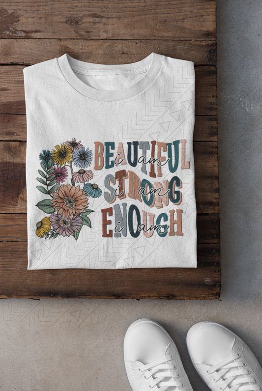 I Am Beautiful Strong Enough Shirts & Tops