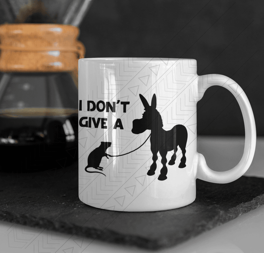 I Dont Give A Mug