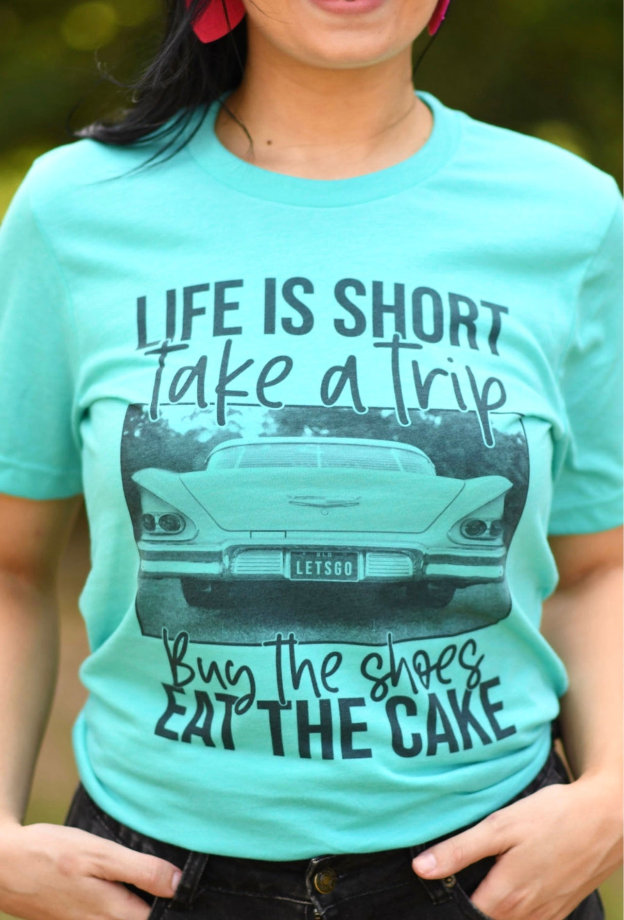 Life is Short Take A Trip Seafoam Tee