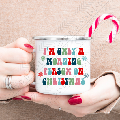 Morning Person On Christmas Enamel Mug Mug