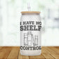 No Shelf Control Glass Can