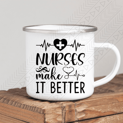 Nurses Make It Better Enamel Mug Mug