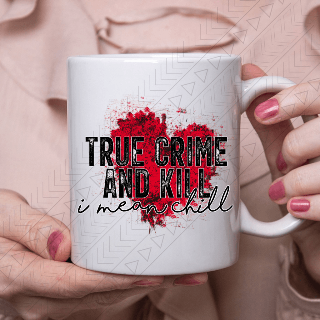 True Crime & Kill Mug