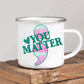 You Matter Mug