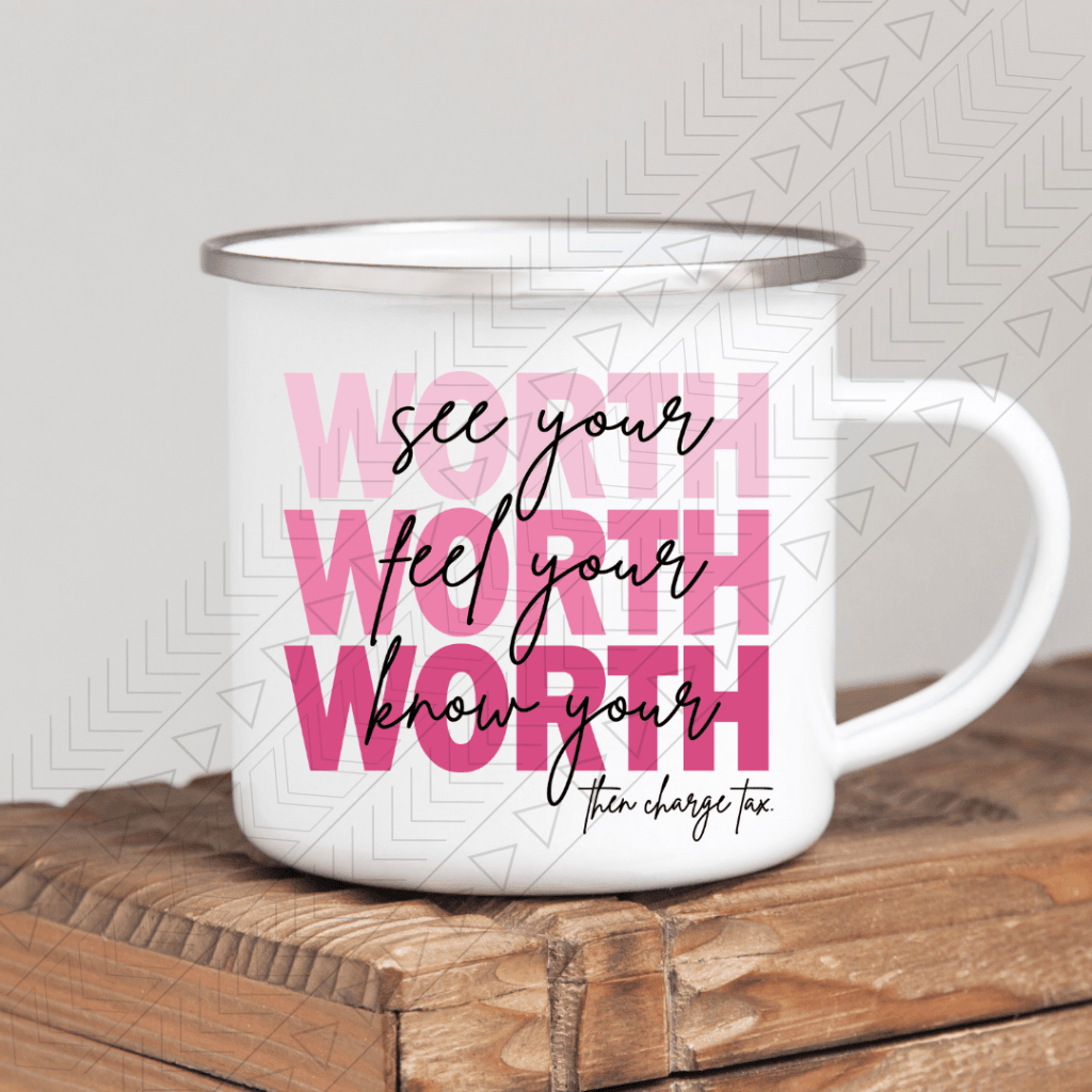 Your Worth Enamel Mug Mug